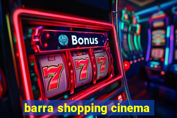 barra shopping cinema